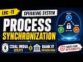 Lec -11 Process Synchronization |  Operating System | Coal India (CS/IT) &amp; Bank IT officers Exam