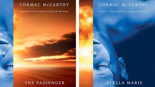 Two New McCarthy Novels! The Passenger and Stella Maris