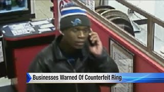 Businesses warned of counterfeit ring