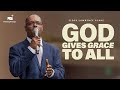 God Gives Grace to All | Elder Lawrence Blake | West Angeles Church