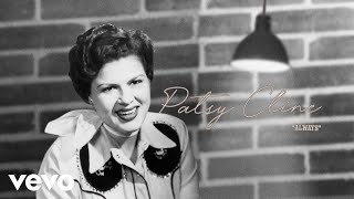 Video thumbnail of "Patsy Cline - Always (Audio) ft. The Jordanaires"