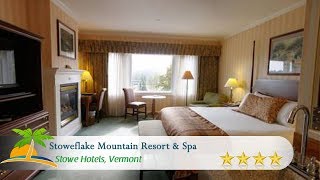 cccccccccStoweflake Mountain Resort & Spa - Stowe Hotels, Vermont