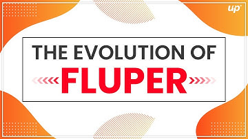 The Evolution of Fluper