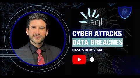 AGL - Cyber Security Attacks and Data Breaches Case Study with Iman Tahami
