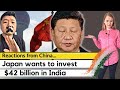 Chinese Media on India | Japan’s $ 42 billion | Karolina Goswami’s response to Xi Jinping’s China