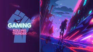Rolling Thunder - Gaming Music