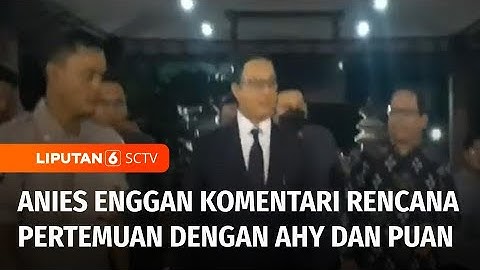 Anies Baswedan Enggan Komentar Soal Rencana Pertemuan AHY dan Puan Maharani | Liputan 6