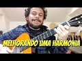 Como melhorar uma música | Campo Harmônico