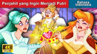 Penjahit yang Ingin Menjadi Putri 👸 Dongeng Bahasa Indonesia 🌜 WOA - Indonesian Fairy Tales