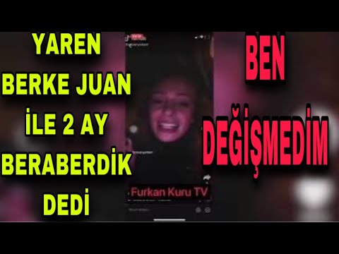 YAREN ALACA BERKE JUAN İLE 2 AY BERABERDİK BEN DEĞİŞMEDİM DEDİ @YarenAlaca @BerkeJuan @YarBer