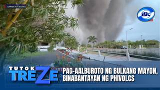 Pag-aalburoto ng Bulkang Mayon, binabantayan ng PHIVOLCS | Tutok Treze