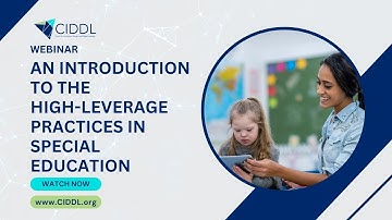 An Introduction to the High Leverage Practices in Special Education