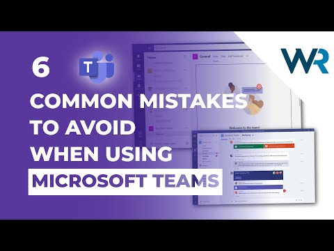 6 Common mistakes to avoid when using Microsoft Teams