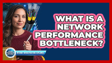 What Is a Network Performance Bottleneck?