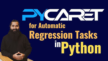 PyCaret for Automated Regression Tasks | Complete Guide to Machine Learning with Python