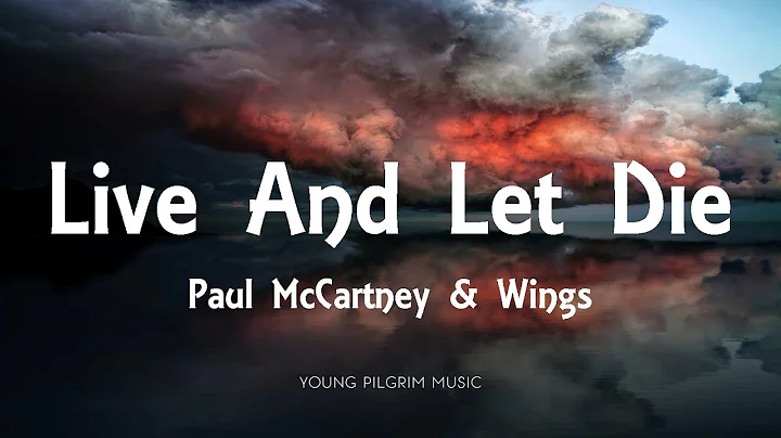 Paul McCartney & Wings - Live And Let Die (Lyrics)