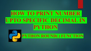 How to print number upto specific decimal in python | Python round() function| @ALLinONE Programming
