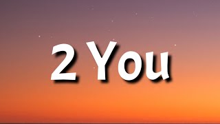 Mariah the Scientist - 2 You (Lyrics)