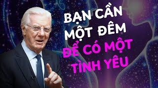 CẦN MỘT ĐÊM ĐỂ THU HÚT MỘT TÌNH YÊU BOB PROCTOR
