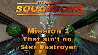 Forming the Vanguard Mission 1,  Star Wars Squadrons - Commentary