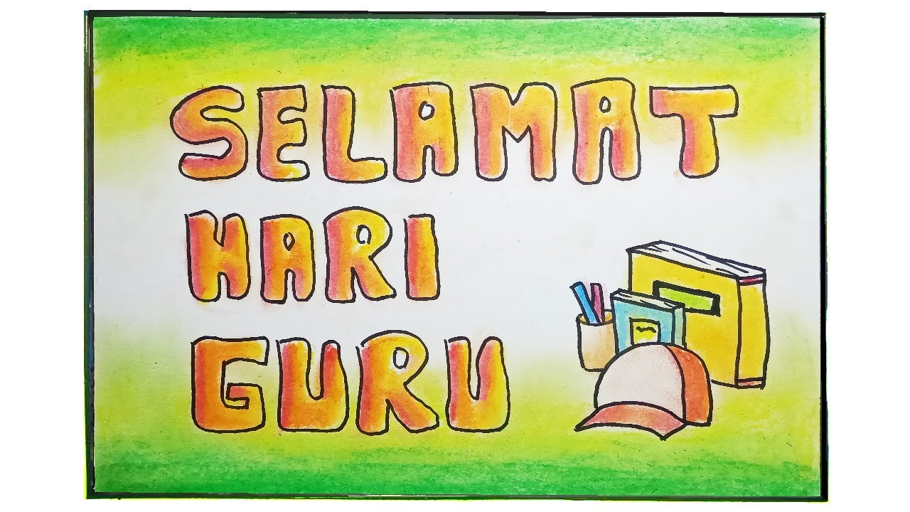 Cara menggambar poster hari guru yang mudah YouTube