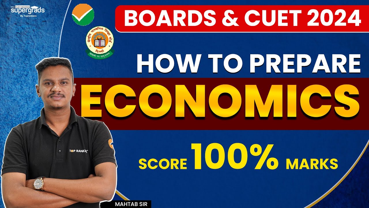 CUET 2024 & Boards Preparation | Strategy to Score 100%ile in Economics ...