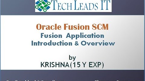 FUSION APPLICATION INTRODUCTION &OVERVIEW-TECH LEADS IT