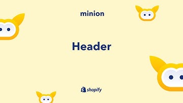 4. How to set up the Header @ Minion Shopify theme