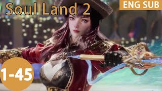 ENG SUB | Soul Land 2 [EP1-45] Part2 full episode english