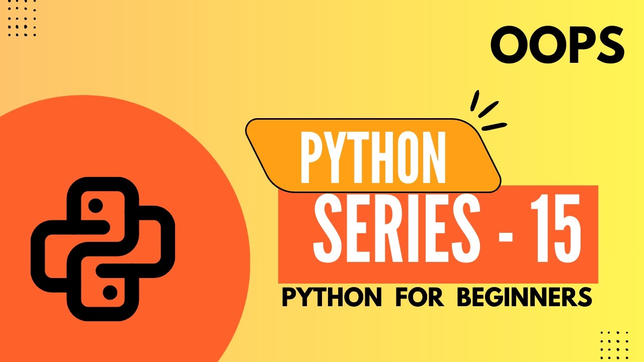 PYTHON OOPS | EXPLAINED IN TELUGU | PYTHON SERIES - 15. - YouTube
