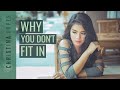 THIS Is Why You Don’t Fit In! [5 Tips To Fix It!]