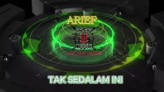 ARIEF - TAK SEDALAM INI