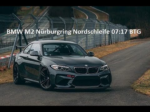 07:17 BTG BMW M2 Nürburgring Nordschleife fast lap...