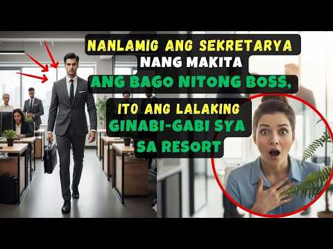 NANLAMIG ANG SEKRETARYA NANG MAKITA ANG BAGO NITONG BOSS,ITO ANG LALAKING GINABI GABI SYA SA RESORT