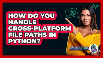 How Do You Handle Cross-platform File Paths In Python? - Next LVL Programming