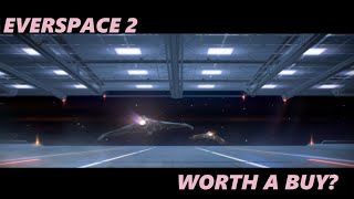 Everspace2 - Worth a buy?