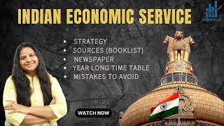 INDIAN ECONOMIC SERVICE | STRATEGY | SOURCES | BOOKLIST | DETAILED DISCUSSION BY SUNIDHI ARYA |