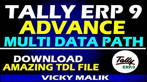 Tally TDL File || Tally ERP 9 Multi Data Path TDL File || Tally Data Path TDL File || Vky Malik