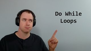 Intro to JavaScript 8: Do While Loops