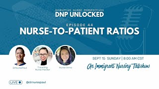 DNP UNLOCKED Ep. 44: Nurse-to-Patient Ratios