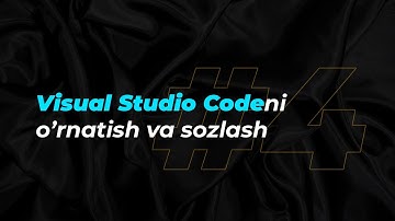 #4-dars. Visual Studio Codeni o