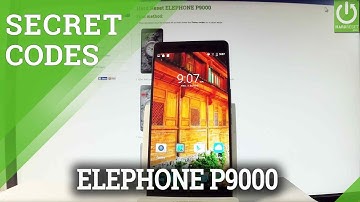ELEPHONE P9000 CODES / Tricks & Tips / Advanced Settings