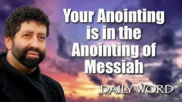 You Anointing is in the Anointing of Messiah - Jonathan Cahn Sermon