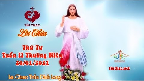 Lời Chúa - Thứ Tư Tuần II Mùa Thường Niên, 20/1/2021