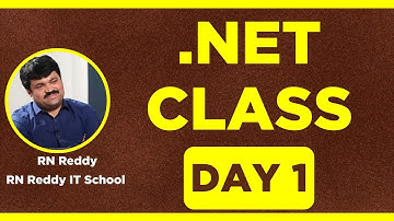 .NET Fundamentals Class Day 1 By RN Reddy IT School (Dot Net Fundamentals Class)