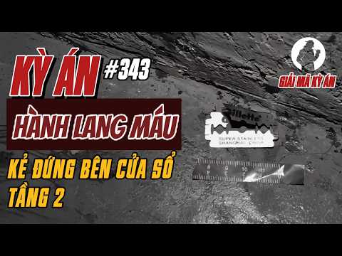 Kỳ Án Trung Quốc 343 | Người Phụ Nữ Xinh Đẹp Và Mảnh Dao Lam Gãy Bên Cạnh | Giải Mã Kỳ Án