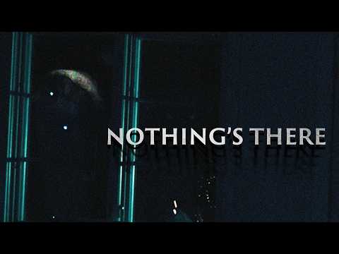 Nothing's There | Short Film