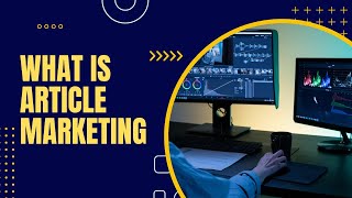 what is article marketing  Update