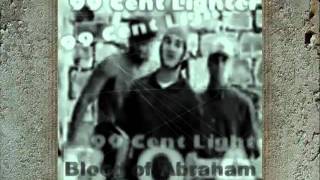 Watch Blood Of Abraham 99 Cent Lighter video