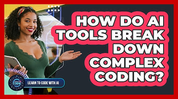 How Do AI Tools Break Down Complex Coding?